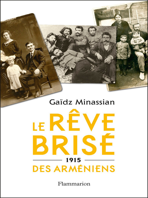 Title details for Le Rêve brisé des Arméniens by Gaïdz Minassian - Wait list